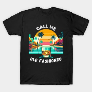 Call Me Old Fashioned, Vintage Whiskey. T-Shirt